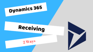 Read more about the article Purchase Order Receiving Dynamics 365 Advanced Warehouse