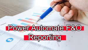Read more about the article Using Power Automate to Create Reports from Dynamics 365 Finance and Operations