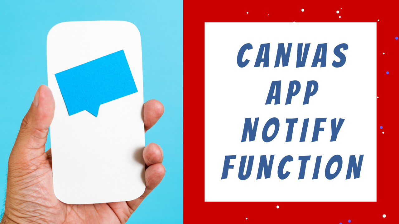 Read more about the article Create a user notification in a power apps canvas app