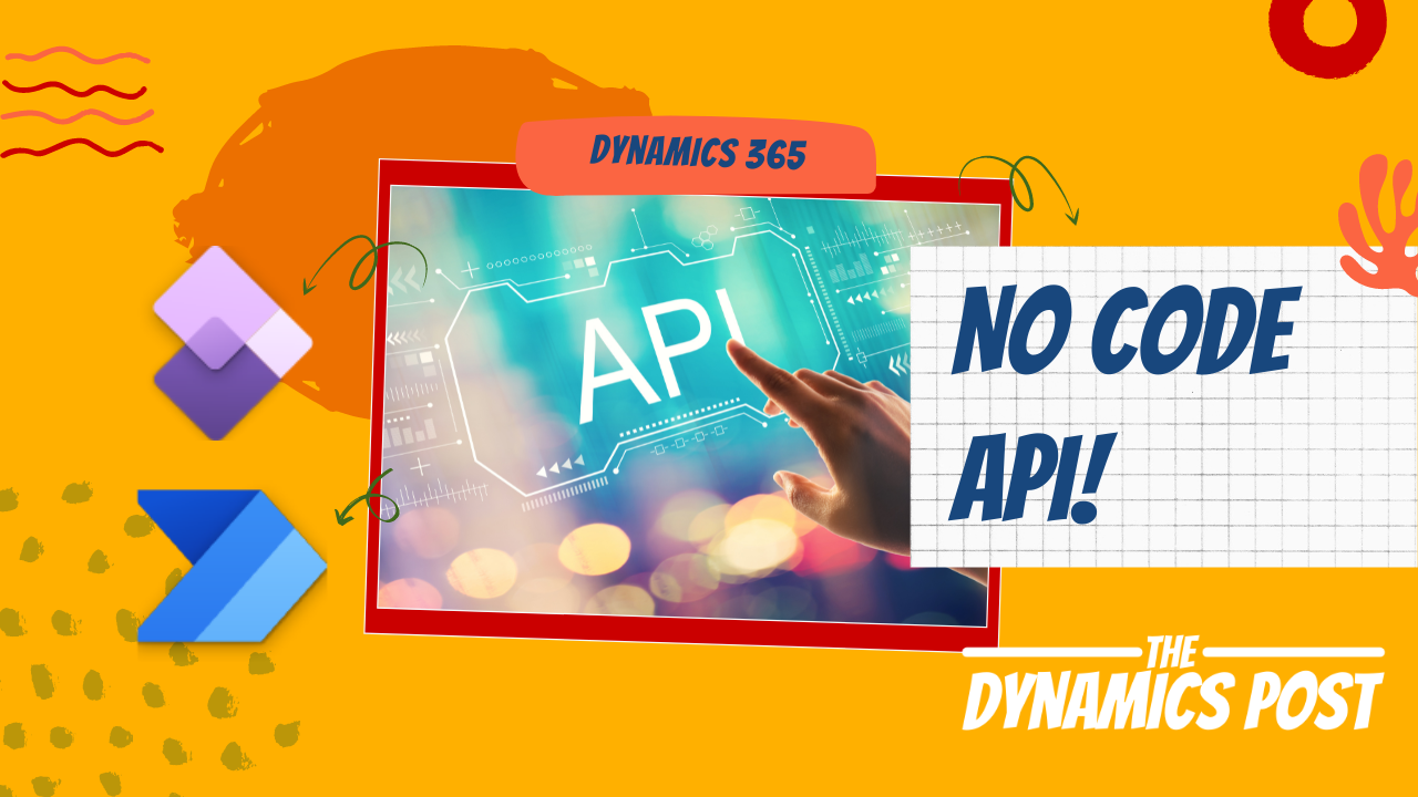 Read more about the article Easily Create a No Code API to Dynamics 365 Finance and Operations