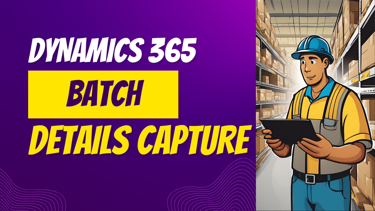You are currently viewing Gathering Vendor Batch Details with Advanced Warehouse in Dynamics 365